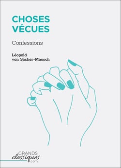 Choses Vécues - Confessions