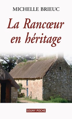 La Rancœur en héritage - Roman de terroir entre Bretagne et Angleterre