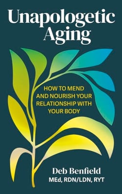 Unapologetic Aging - How to Mend and Nourish Your Relationship with Your Body