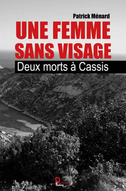 Une femme sans visage - Deux morts à Cassis