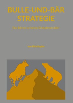Bulle-und-Bär-Strategie - Die Börse ist keine Einbahnstraße!