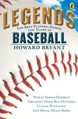 Legends: The Best Players, Games, and Teams in Baseball - World Series Heroics! Greatest Homerun Hitters! Classic Rivalries! And Much, Much More!