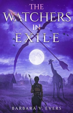 The Watchers in Exile - The Watchers of Moniah Trilogy, #2