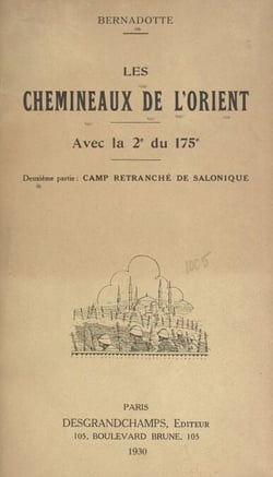 Les Chemineaux de l'Orient, avec la 2e du 175e (2). Camp retranché de Salonique