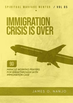 Immigration Crisis is Over - Spiritual Warfare Mentor, #5