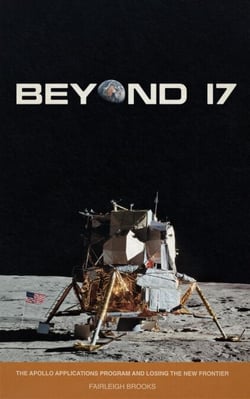Beyond 17: The Apollo Applications Program and Losing the New Frontier