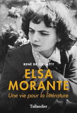 Elsa Morante - Une vie pour la littérature