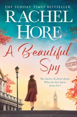 A Beautiful Spy - Based on a true story, the compelling new historical romance from the million-copy Sunday Times bestseller