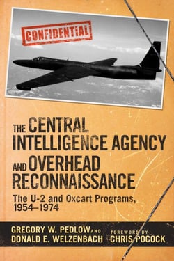 The Central Intelligence Agency and Overhead Reconnaissance - The U-2 and OXCART Programs, 1954?1974