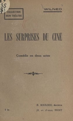 Les surprises du ciné - Comédie en deux actes