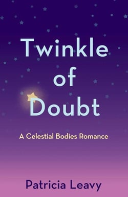 Twinkle of Doubt - A Celestial Bodies Romance