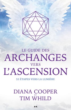 Le guide des archanges vers l'ascension - 55 étapes vers la lumière