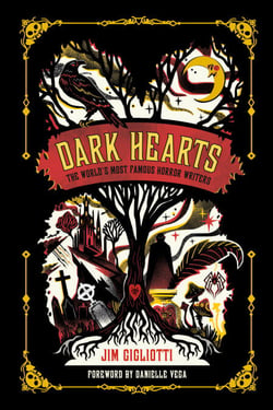 Dark Hearts - The World's Most Famous Horror Writers