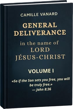 GENERAL DELIVERANCE In the name of  LORD JÉSUS-CHRIST  (Divine Principle of General Deliverance )