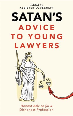 Satan's Advice to Young Lawyers - Satan's Guides to Life, #1