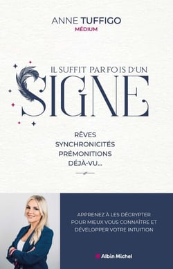 Il suffit parfois d'un signe - Rêves, synchronicités, prémonitions, déjà-vu... Apprenez à les décrypter pour mieux vous connaître et développer votre intuition.