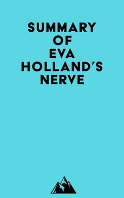 Summary of Eva Holland's Nerve