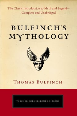 Bulfinch's Mythology - The Classic Introduction to Myth and Legend-Complete and Unabridged