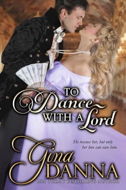 To Dance With A Lord - Lords &amp; Ladies &amp; Love, #2