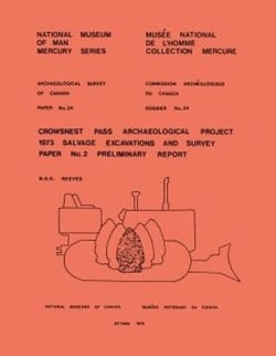 Crowsnest Pass Archaeological Project - 1973 Salvage Excavations and Survey Paper No. 2: Preliminary Report