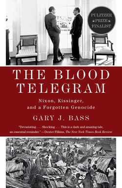 The Blood Telegram - Nixon, Kissinger, and a Forgotten Genocide (Pulitzer Prize Finalist)
