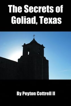 The Secrets of Goliad, Texas - Conspiracies in Texas, #3