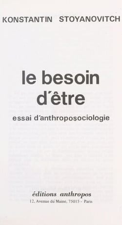 Le besoin d'être : essai d'anthropo-sociologie