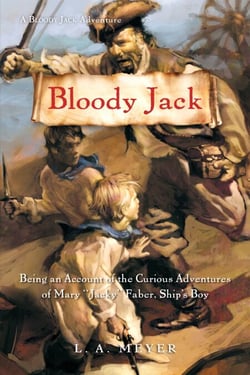 Bloody Jack - Being an Account of the Curious Adventures of Mary 'Jacky' Faber, Ship's Boy