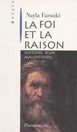 La Foi et la Raison - La fin d'un malentendu