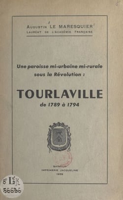 Une paroisse mi-urbaine mi-rurale sous la Révolution : Tourlaville - De 1789 à 1794