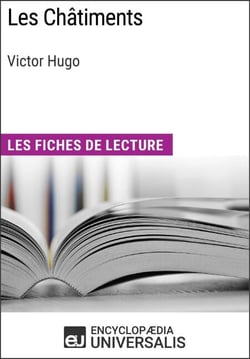Les Châtiments de Victor Hugo - "Les Fiches de lecture Universalis"