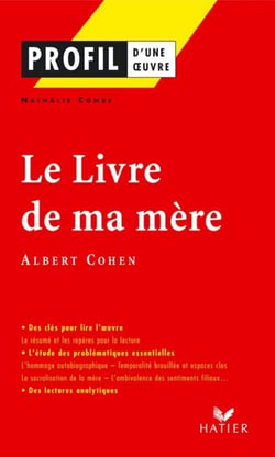 Profil - Cohen (Albert) : Le Livre de ma mère - analyse littéraire de l'oeuvre