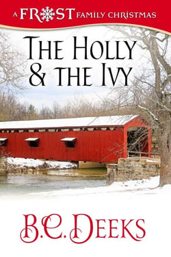 The Holly &amp; The Ivy: Frost Family Christmas - Frost Family &amp; Friends, #3