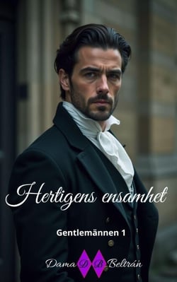 Hertigens ensamhet - Gentlemännen, #1