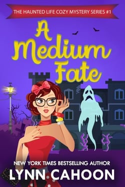 A Medium Fate - The Haunted Life Cozy Mystery series, #1