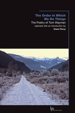 The Order in Which We Do Things - The Poetry of Tom Wayman