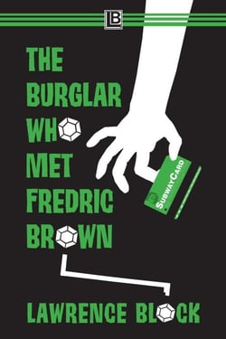 The Burglar Who Met Fredric Brown - Bernie Rhodenbarr, #13