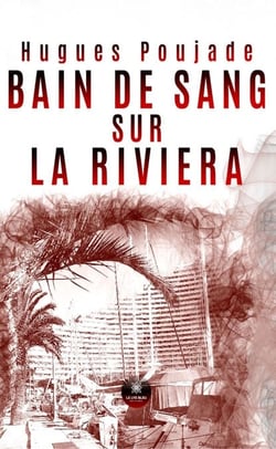 Bain de sang sur la Riviera