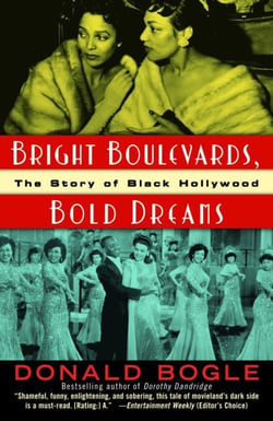 Bright Boulevards, Bold Dreams - The Story of Black Hollywood