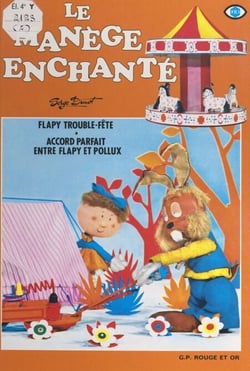 Flapy trouble-fête - Suivi de Accord parfait entre Flapy et Pollux