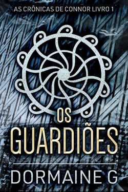 Os Guardiões - As Crônicas de Connor, #1