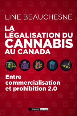La légalisation du cannabis au Canada - Entre commercialisation  et prohibition 2.0