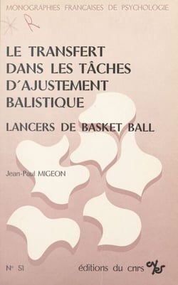 Le transfert dans les tâches d'ajustement balistique : lancers de basket-ball