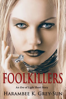 FoolKillers: An Eve of Light Short Story - Eve of Light