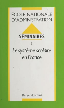 Séminaires (1) : Le Système scolaire en France - École nationale d'administration