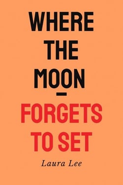 Where the Moon Forgets to set