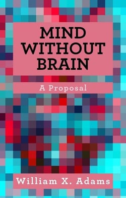 Mind Without Brain - Discovering the Mind, #2