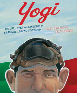 Yogi - The Life, Loves, and Language of Baseball Legend Yogi Berra