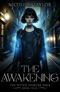 The Awakening - The Witch Hunter Saga, #4