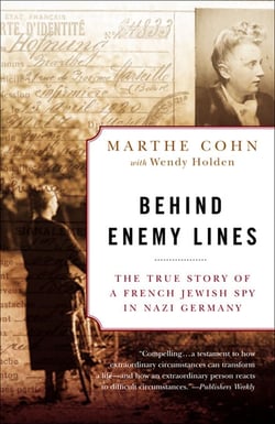Behind Enemy Lines - The True Story of a French Jewish Spy in Nazi Germany